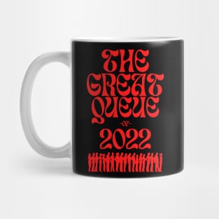 The Great Queue of 2022 Mug